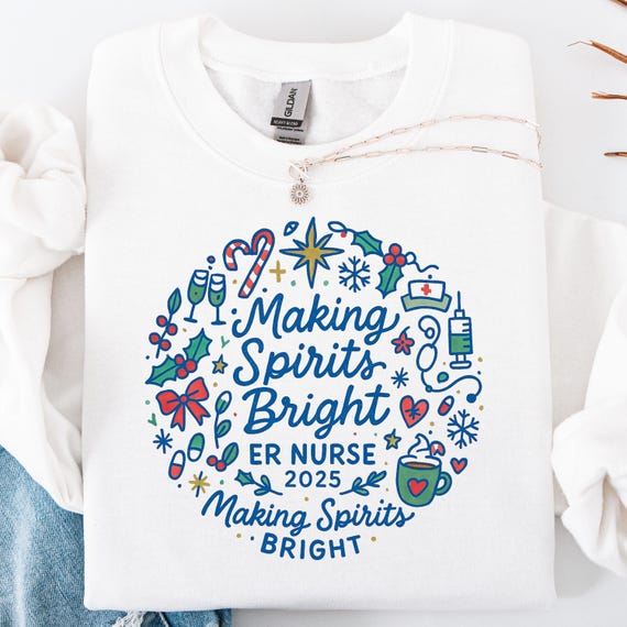 ER Nurse Holiday Sweatshirt, Making Spirits Bright Gift