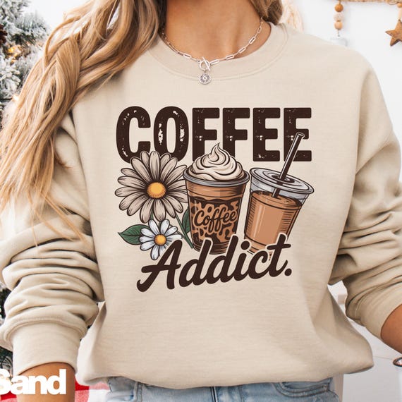 Floral Coffee Addict Crewneck Sweatshirt, Coffee Lover Gift