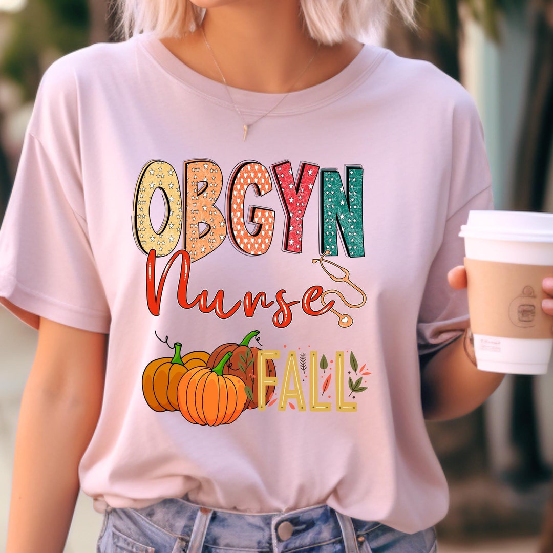 Ob Gyn Nurse Shirts Nurse Appreciation,labor and Delivery Obgyn Nurse ...