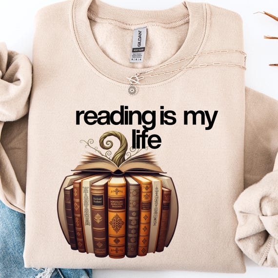 Reading is my life Sweatshirt: Fall Bookish Lover Gift