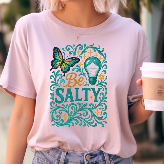 Be Salty Butterfly t-shirt, inspirational religious butterfly lover tee, perfect faith-based gift for nature enthusiasts