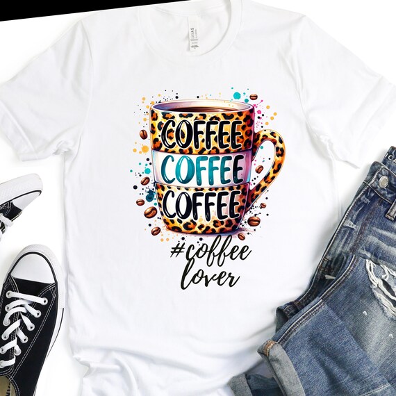 Coffee Lover Tee Shirt, Artistic Coffee Graphic Shirt for Daily Wear, Perfect Gift for Coffee Lover Mom