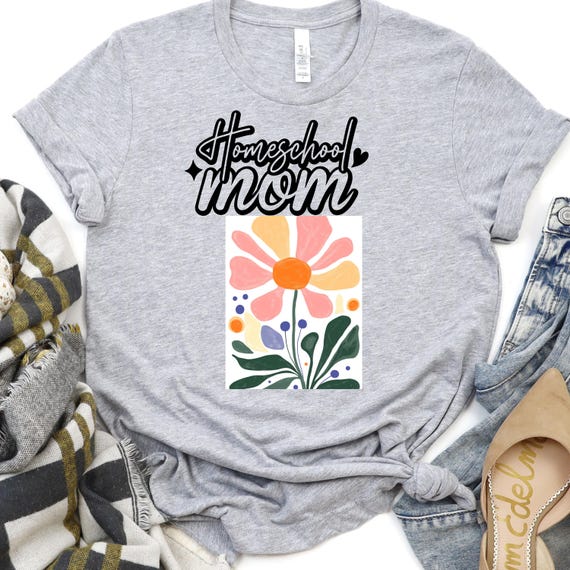 Homeschool Mom Shirt for Teacher, Floral Mom Tee, Gift for Homeschoolers, Education Mom T-Shirt, Homeschooling Mom Tee, T-Shirt Design