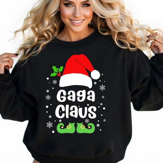 Gaga Claus Shirt Gaga Christmas, Christmas Gaga Gift Christmas Sweatshirt, Gaga Christmas Claus  Gift for Gaga, Gaga Christmas Shirt Gaga