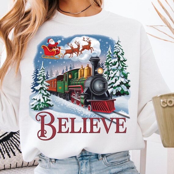 Christmas Train Shirt, Santa Believe sweatshirt for Holiday Lovers