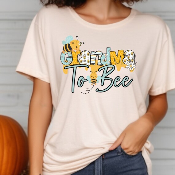 Grandma To Bee Shirt Pregnancy Reveal, New Grandma Shirt, Announcement Shirt, Grandma Bee Shirt, Grandma To Be Shirt, New Nana Shirt