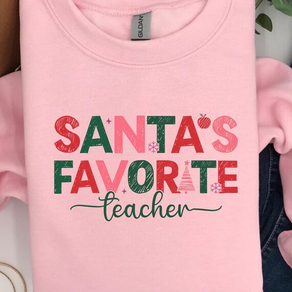 Santas Favorite Teacher Sweatshirt, Christmas Teacher Gift, Crewneck Jumper, Teacher Appreciation, Holiday Pullover, Xmas Gift Ideas