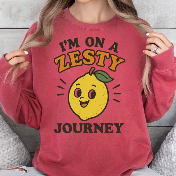 Fruit Sweatshirt Comfort Color Pullover, Quirky Lemon Quote Apparel for Fruit Enthusiasts, Ideal Gift for Fun Fruit Lovers Sweatshirt
