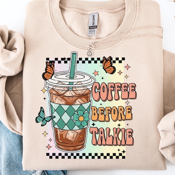 Coffee Before Talkie Shirt, Caffeine Lover, Morning People
