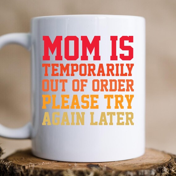 Funny Mom Ceramic Mug, Mom Coffee lover Gift, Coffee Cup for Mama, Humorous Tea Mug, Gift for Her, Mom xmas mug gift