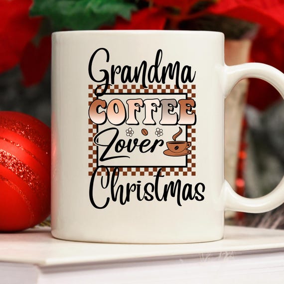 Grandma Coffee Mug Christmas Coffee Mug, Grandma Coffee Gift Coffee Lover Gift,  Christmas Gift Mug Gift Coffee Mugs,  Mug for Grandma