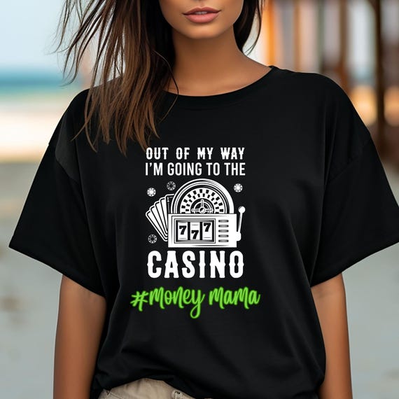 Casino lover gifts,slot machine tee ,gambler shirt ,gift for grandmother,gifts for gamblers,funny casino party,vegas bachelorette,girls trip