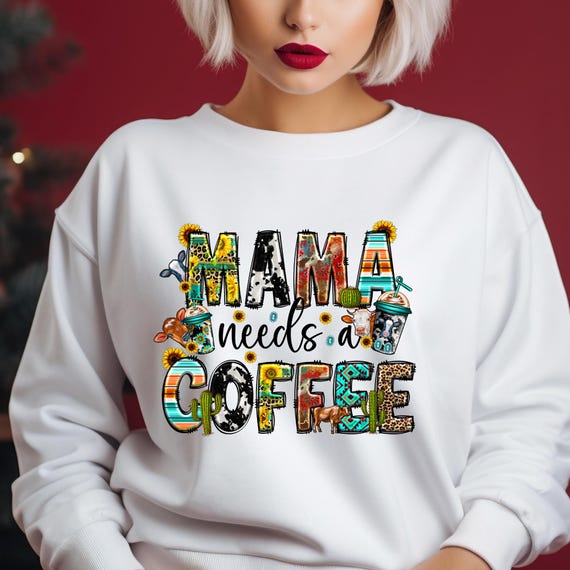 Coffee Lover Shirt Coffee Mama Shirt,Funny Mom Shirt Coffee Lover Gift ,Mom Life Shirt Mama Needs Coffee ,Womens Coffee Shirt  Cowgirl Shirt