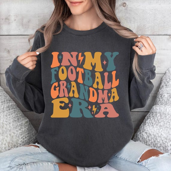 Football Sweatshirt, Football Grandma Era, Football Mama Shirt,My Football Era, Grandma Football Shirt, Football GMA, Football Grandma Gift,