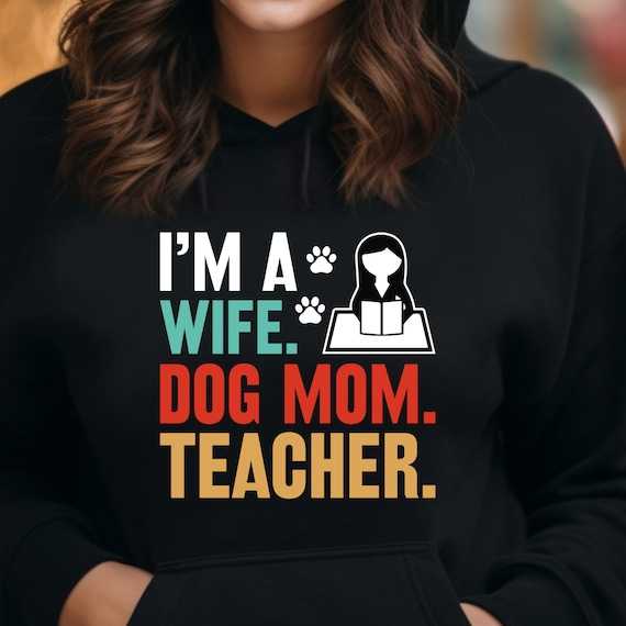 Gift For Teacher, Dog Mama Shirt, Wife Teacher, Dog Mom, Gifts For Dog Mom, Wife Dog Mom Shirt, Custom Dog Mom Shirt