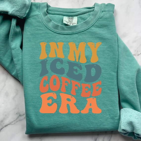 Iced Coffee ERA Garment-Dyed Sweatshirt, Comfort Color Mom Gift Pullover, Unisex Coffee Lover Jumper, Trendy Coffee Sweatshirt Iced Coffee
