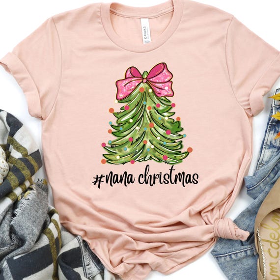 Nana Christmas Shirt, Festive Tee for Holiday Lovers, Christmas Tree T-Shirt, Nana Gift, Holiday Spirit Shirt, Xmas Tee for Nanas