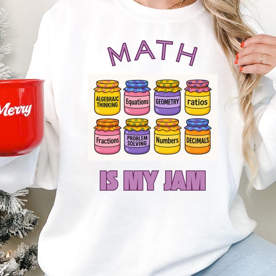 Math Is My Jam Sweatshirt: Algebra, Geometry Teacher Gift