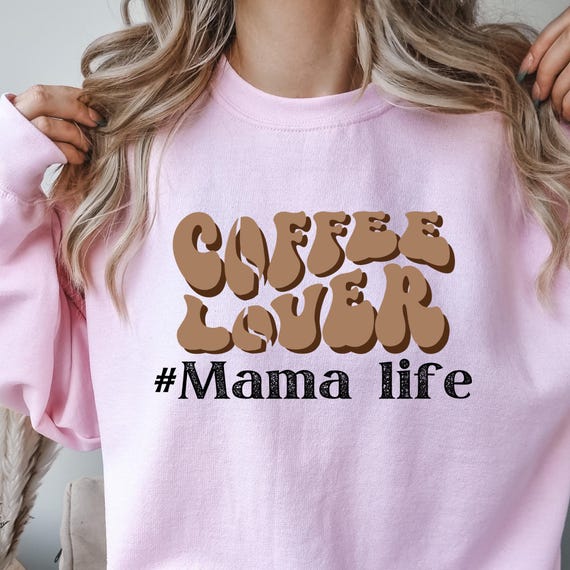 Mama Coffee Shirt Mama Coffee Lover, Coffee Addict shirt Gift For Mama, Coffee Sweatshirt Coffee Lover Gift,Mama Coffee Sweater Gift For Her