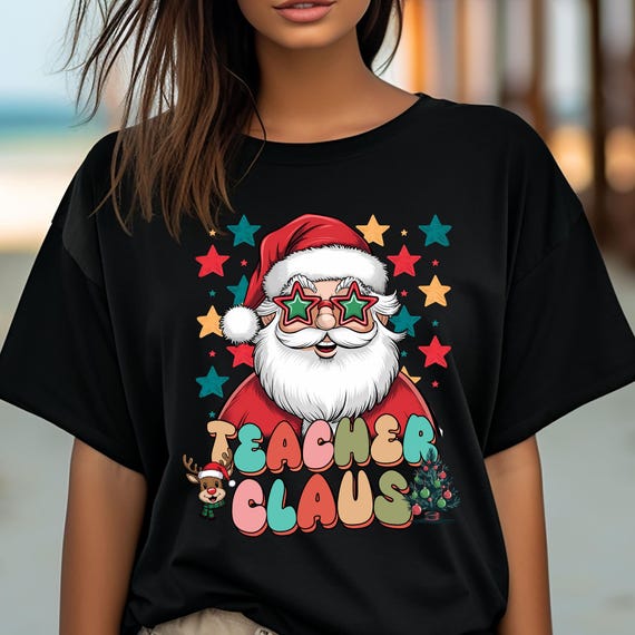 Teacher Christmas, Santa Claus , Santa Claus Shirt, Xmas Teacher Gifts, Teacher Holiday Gift, Merry Christmas Santa, Teacher Santa Shirt,