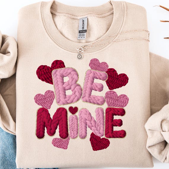 Faux Yarn Valentine's Day Shirt, Be Mine shirt  Romantic Gift