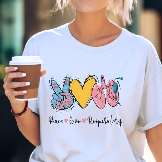 Respiratory Therapy Love And Peace Shirt,Respiratory Shirt Respiratory Gift,Respiratory Nurse Rt Graduation Gift, Rt Nurse Shirt Peace Love