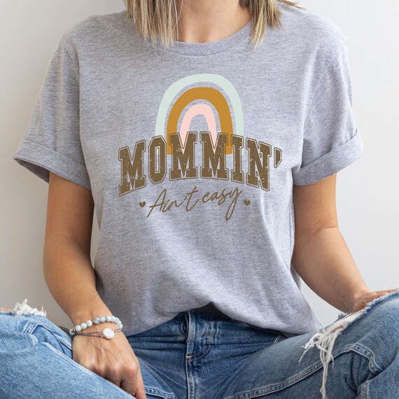 Mommin Ain't Easy Rainbow  Tee, Collegiate Style Shirt Motherhood Gift T-Shirt, Mom Life Tee Rainbow Graphic Tee