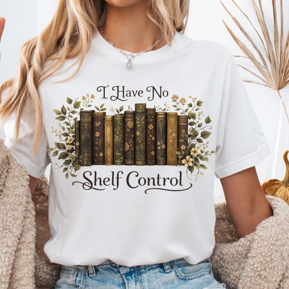 Book Lover Shirt for Readers, Shelf Control Tee, Gift for Bookworms