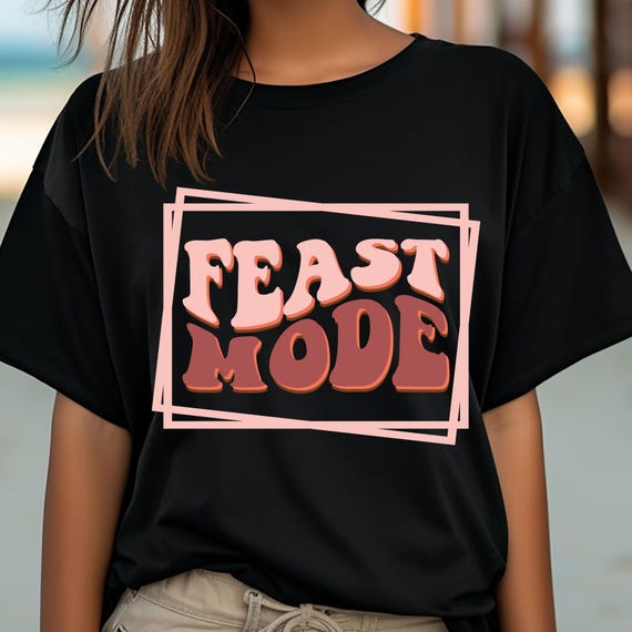Thanksgiving Funny Feast Mode Tee, Turkey Day Humor T-Shirt, Feast Mode Shirt, Thanksgiving Dinner Outfit, Thanksgiving Feast Apparel