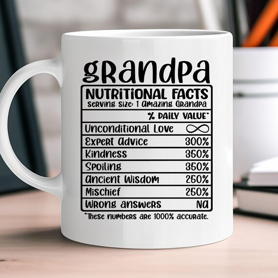 Grandpa Nutritional Facts Ceramic Mug, Christmas Gift for Coffee Lovers, Funny Grandfather Tea Cup, Holiday Gift Idea, Office Mug, 11oz,