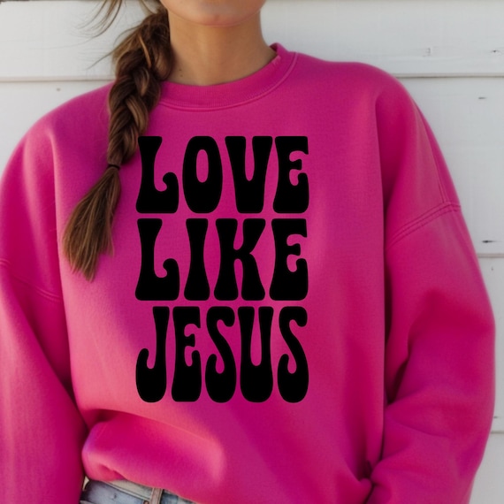 Retro Love like Jesus Religious Sweatshirt,  Gift for Religious Mom or Friend, Christian Pullover, Unisex Religious Apparel, Retro Religious