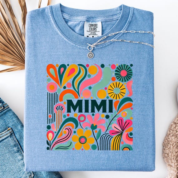 Mimi Matisse Style T-Shirt, Birthday Gift for Mimi Floral Tee, Mimi Mothers Day Gift Garment-Dyed Apparel Mimi tshirt