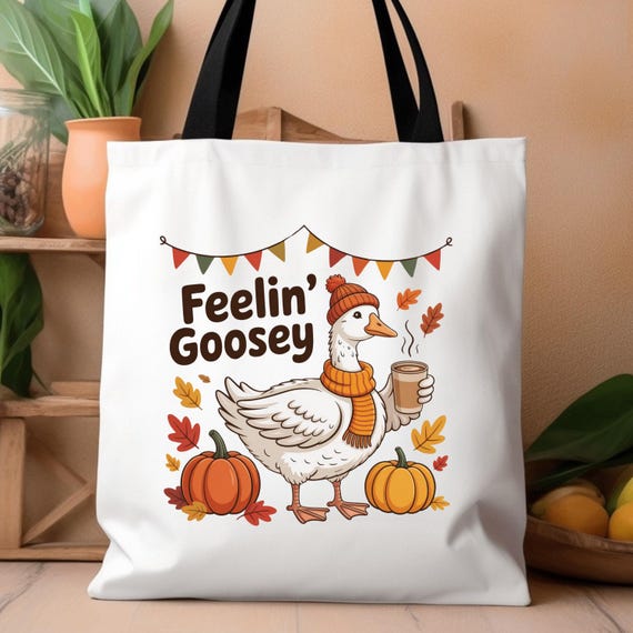 Feeling Goosey Lover Tote Bag, Fall Lovers Shopping tote, Coffee Lover Gift Tote,  Reusable tote, goose gift tote bag