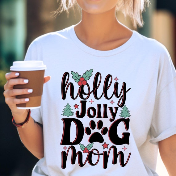 Jolly Dog Mom, Christmas Tee, Dog Mom Tee,  Gift For Dog Mom, Christmas Dog Tee,  Dog Lover Shirt,  Christmas Dog Shirt,  Dog Mama shirt,