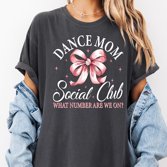 Dance Mom Social Club T-Shirt: Garment-Dyed Comfort Fit
