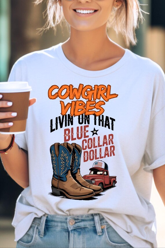 Cowgirl Blue Collar Tee, Western Cowgirl Shirt, Blue Collar Lover Gift Tshirt, Rancher Tee Casual Country T-Shirt