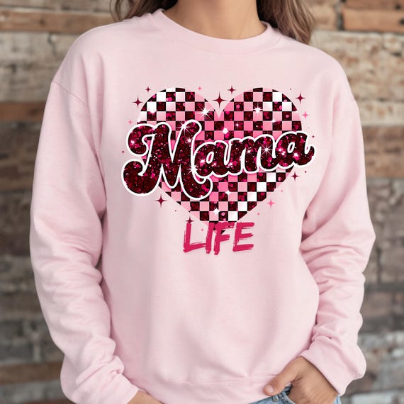 Glitzy Mama Life Heart Crewneck Sweatshirt Gift, Mama Girly Jumper, Mama Life Sweatshirt  Valentine gift for her
