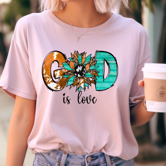 Bible Verse Shirt, Christian Apparel, Religious Shirt, Inspirational Shirt, Christian T-Shirts, God Is Love T Shirt, Church Shirt,
