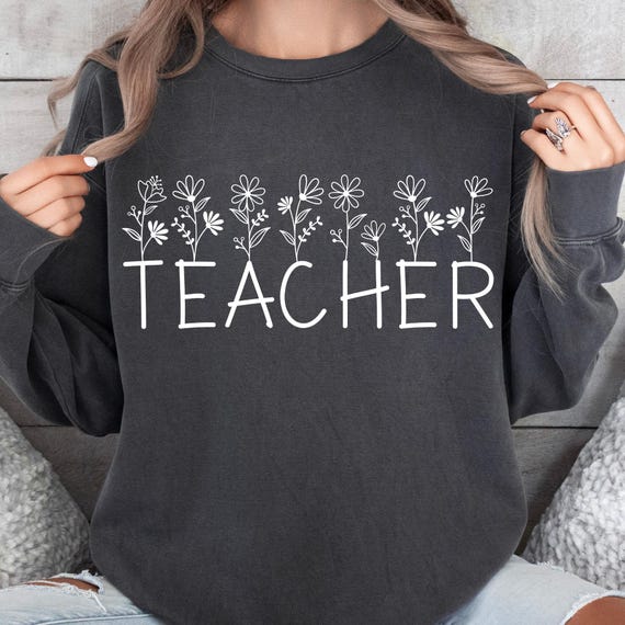 Wildflower Teacher Comfort Color Sweatshirt, Back to School Gift  Garment-Dyed Sweatshirt, Floral Teacher Appreciation Sweatshirt