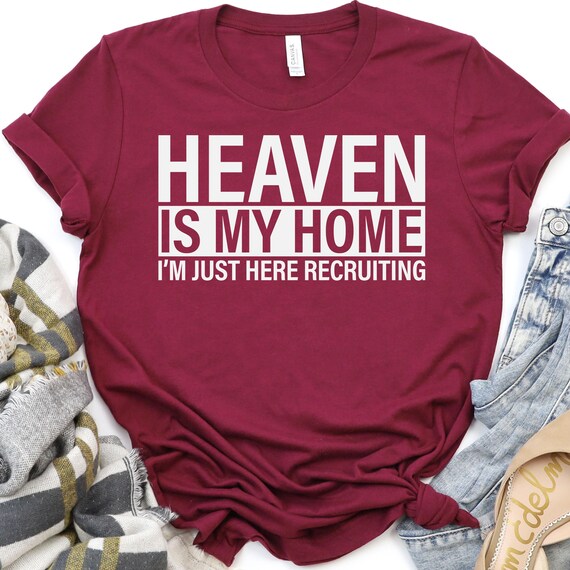 Christian Faith T-Shirt: Heaven is My Home, Inspirational Tee