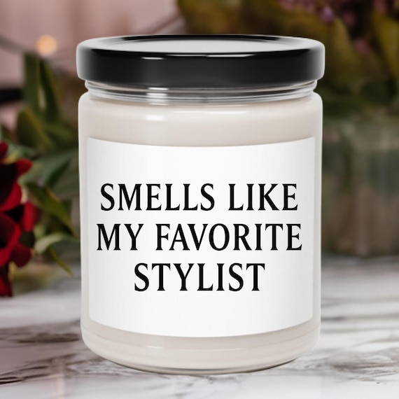 Stylist Appreciation Soy Candle, Funny Scented Candle Gift, 9oz