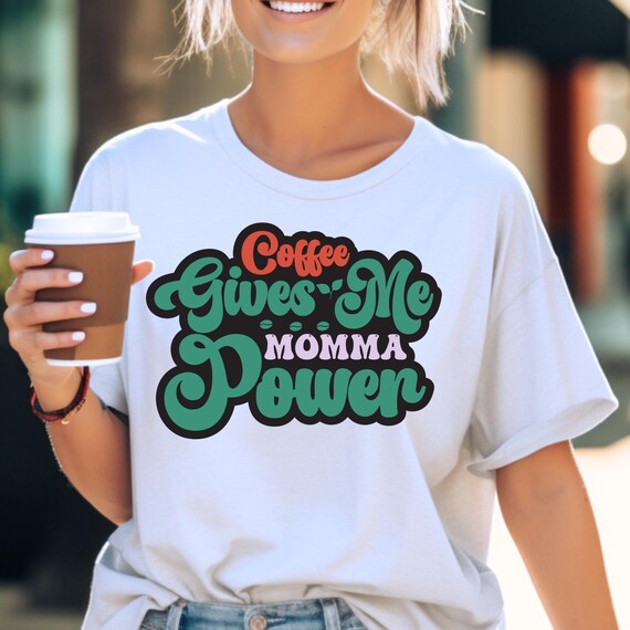 Momma Cool Gift, Gift For Her, Momma Needs Coffee, Coffee Mom Shirts, Cool Momma Shirt, Gift Coffee Lover, Mama Needs Coffee,