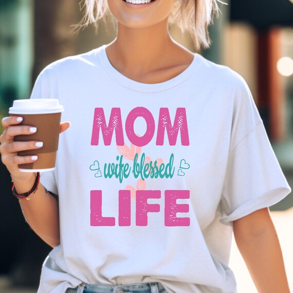 Mom Wife Blessed Heart T Shirt, Women's Graphic Tee, Gift for Her Tee, Distressed Letters Mom Shirt, Wife Life Shirt, Gift for Wife Tee