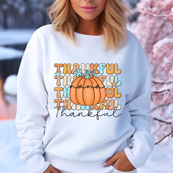 Nana Pumpkin shirt Thanksgiving shirt,  Thanksgiving Shirt Pumpkin shirt,   Thanksgiving Gifts Thanksgiving Hoodie,   Thanksgiving Dinner