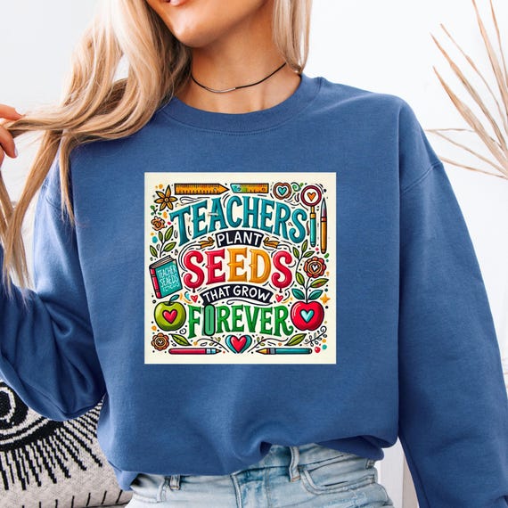 Teacher Appreciation Sweatshirt  Cozy & Cute Educator Gift for End of Year, Back to School, or Daily Classroom Wear