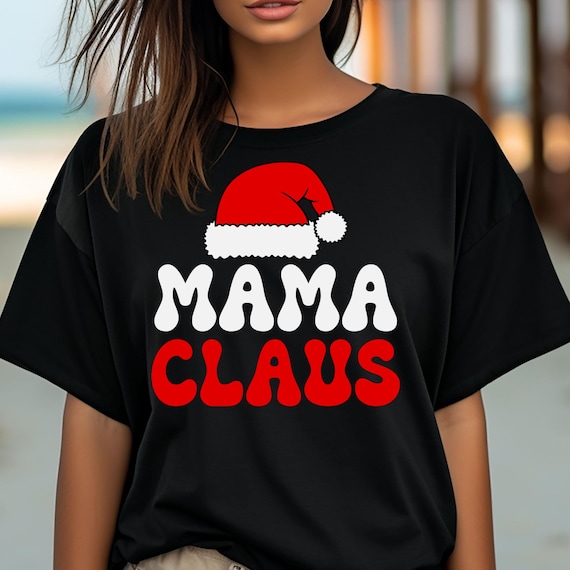 Mama Claus Christmas Tee, Holiday Shirt, Festive T-Shirt, Family Matching Top, Xmas Gift Idea