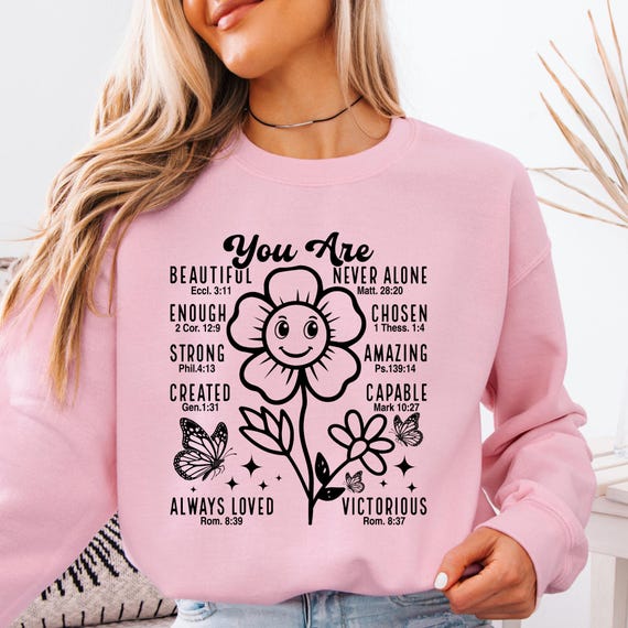 Religious Motivational Floral Butterfly Sweatshirt, Gift for Mom or Friend Christian Pullover, Inspirational Crewneck gift for Mothers Day,