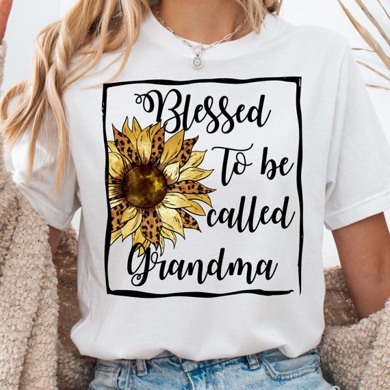 Grandma Shirt, Blessed to be Called Grandma Tee , Sunflower T-Shirt Gift