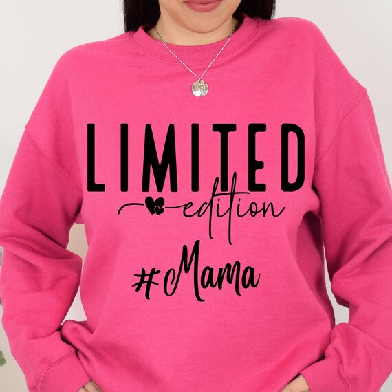 Limited Edition Mama Sweatshirt, Cute Mom Gift,  Moms Birthday gift,Mom cute  shirt, Gift for Mama