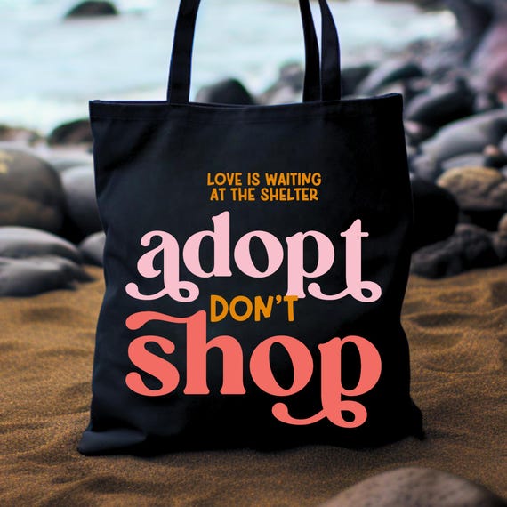 Adopt Don't Shop Pet Tote Bag, Cotton Canvas Tote, Reusable Shopping Bag, Animal Lover Gift, Eco-Friendly Bag, Pet Adoption Awareness, Dog